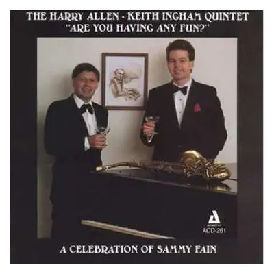 CD The Harry Allen-Keith Ingham Quintet: Are You Having Any Fun? - A Celebration Of The Music Of