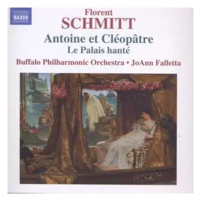 CD JoAnn Falletta: Antoine Et Cleopatre, Le Palais Hante