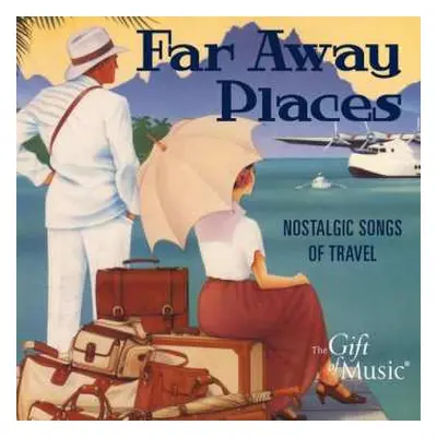 CD Various: Far Away Places-nostalgic Songs