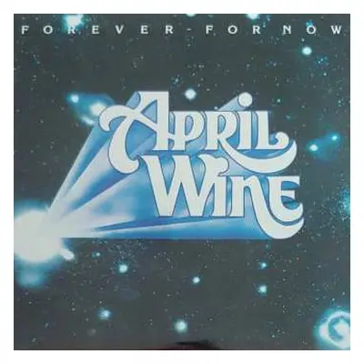 LP April Wine: Forever For Now CLR