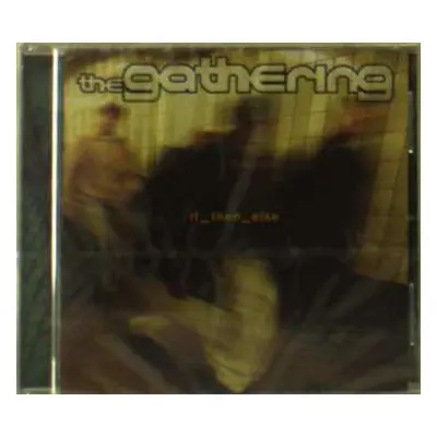 CD The Gathering: If_then_else