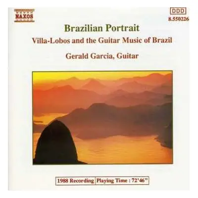 CD Gerald Garcia: Brazilian Portrait - Villa-Lobos And The Guitar Music Of Brazil