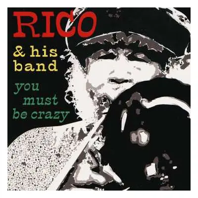 LP Rico & His Band: You Must Be Crazy - The Official Live Album