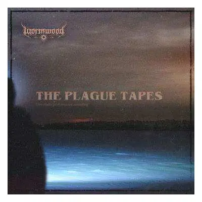 LP Wormwood: The Plague Tapes