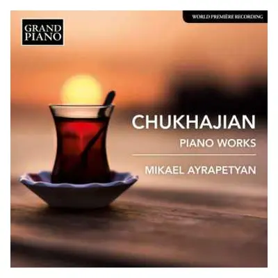 CD Tigran Chukhajan: Klavierwerke