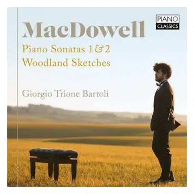 CD Edward MacDowell: Klaviersonaten Nr.1 Op.45 "tragica" & Nr.2 Op.50 "eroica"