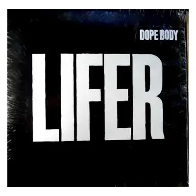 LP Dope Body: Lifer