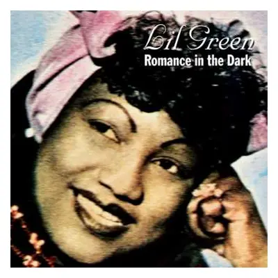 CD Lil Green: Romance in the Dark