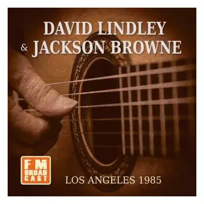 CD David Lindley: Los Angeles 1985 (FM Broadcast)