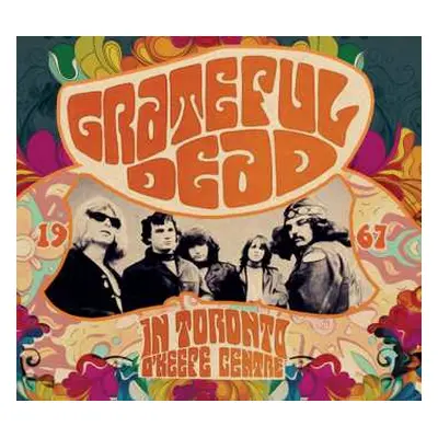 CD The Grateful Dead: In Toronto, O'keefe Centre 1967