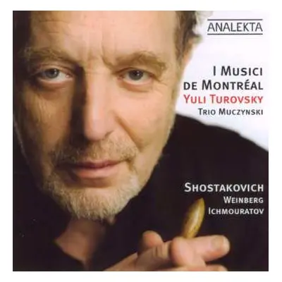 CD Yuli Turovsky: Shostakovich, Weinberg, Ichmouratov