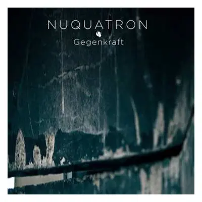 CD Nuquatron: Gegenkraft