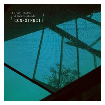 LP Frank Bretschneider: Con-struct