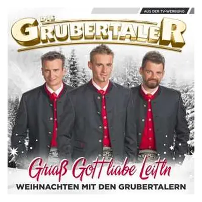 CD Die Grubertaler: Griaß Gott Liabe Leitln