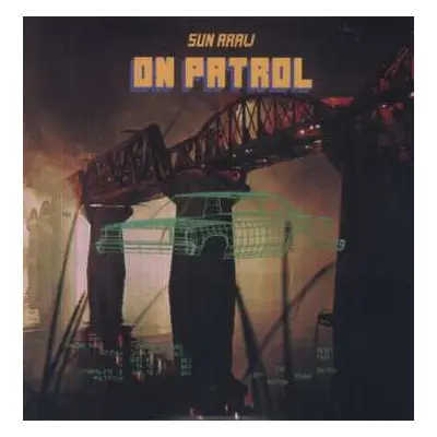 2LP Sun Araw: On Patrol