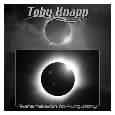 CD Toby Knapp: Transmission to Purgatory