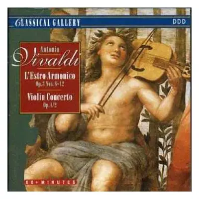 CD Antonio Vivaldi: L'Estro Armonico Op.3 Nos. 8-12. Violin Concertos Op.4/2