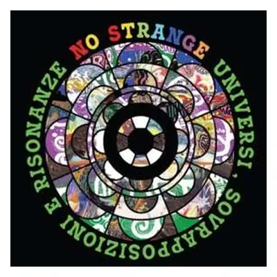 2CD No Strange: Universi, Sovrapposizioni E Risonanze