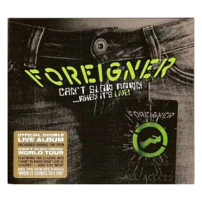 2CD Foreigner: Can't Slow Down...When It's Live!