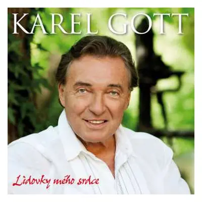 CD Karel Gott: Lidovky Mého Srdce