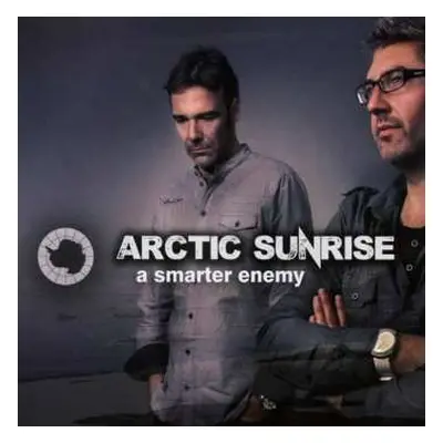 CD Arctic Sunrise: A Smarter Enemy