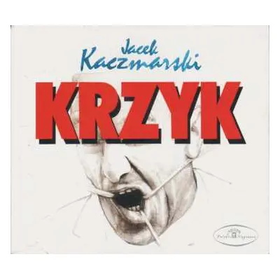 CD Jacek Kaczmarski: Krzyk