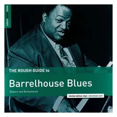 LP Various: The Rough Guide To Barrelhouse Blues (Reborn And Remastered) LTD