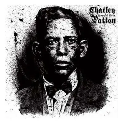 LP Charley Patton: Spoonful Blues