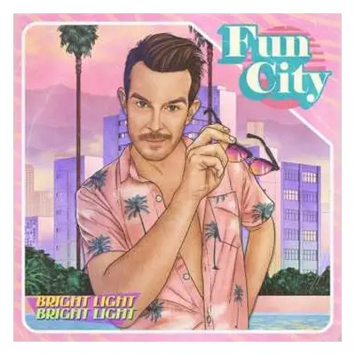 CD Bright Light Bright Light: Fun City