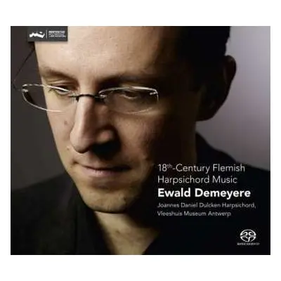 SACD Ewald Demeyere: 18th-Century Flemish Harpsichord Music