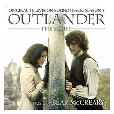 CD Bear McCreary: Outlander: The Series (Original Television Soundtrack: Season 3)