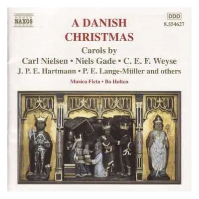 CD Bo Holten: A Danish Christmas - Carols By Carl Nielsen · Niels Gade · C. E. F. Weyse · J. P. 