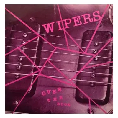 LP Wipers: Over The Edge