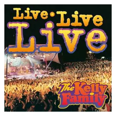 2CD The Kelly Family: Live Live Live