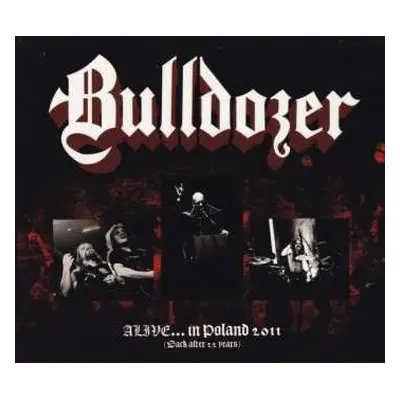 CD Bulldozer: Alive... In Poland 2011 (Back After 22 Years)