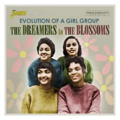 CD Various: Evolution Of A Girl Group The Dreamers to The Blossoms