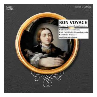 CD Giovanni Paolo Foscarini: Bon Voyage: Music By Giovanni Paolo Foscarini