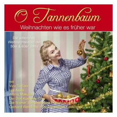 CD Various: O Tannenbaum: Weihnachten Wie Es Früher War