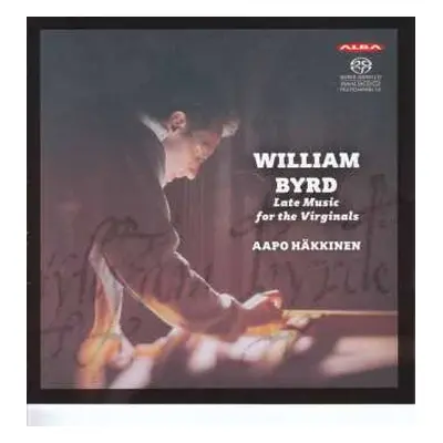 SACD William Byrd: Late Music for the Virginals