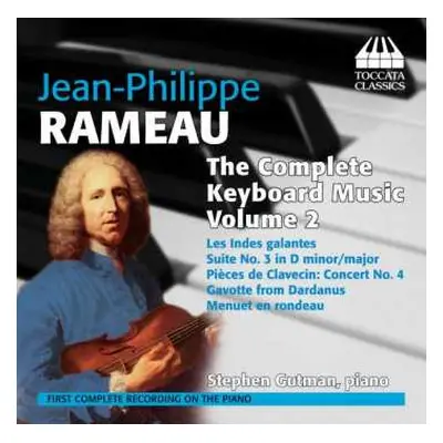 CD Jean-Philippe Rameau: The Complete Keyboard Music Volume 2