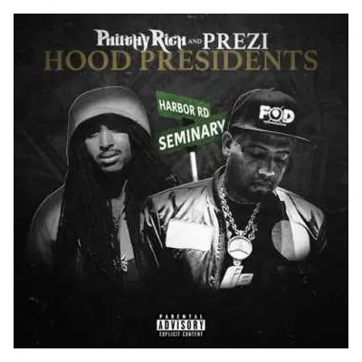 CD Philthy Rich: Hood Presidents