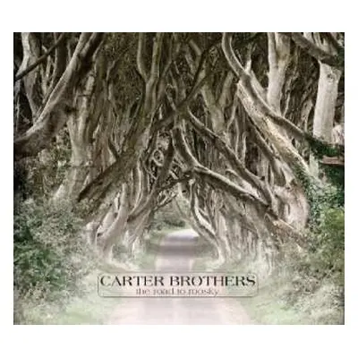 CD Carter Brothers: The Road To Roosky