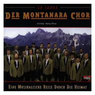 CD Der Montanara Chor: Eine Musikalische Reise Durch Die Heimat