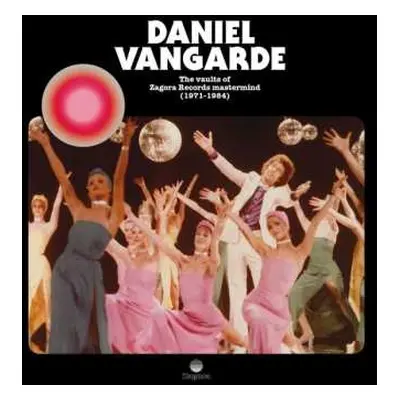 CD Daniel Vangarde: The Vaults Of Zagora Records Mastermind (1971-1984)