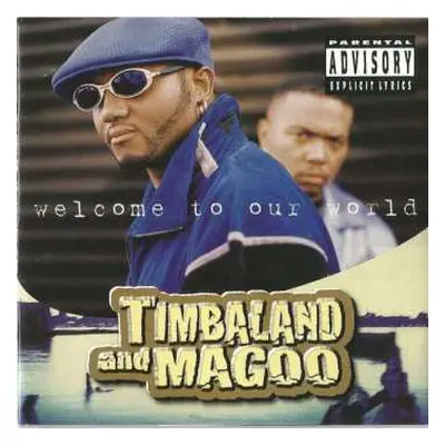 CD Timbaland & Magoo: Welcome To Our World