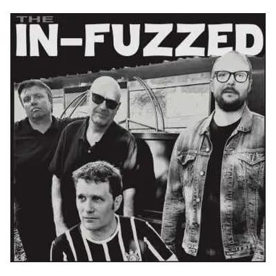 LP The In-Fuzzed: The In-Fuzzed LTD