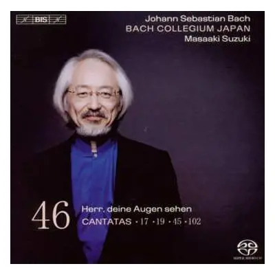 SACD Johann Sebastian Bach: Cantatas 46: ►17 ►19 ►45 ►102 (Herr, Deine Augen Sehen)