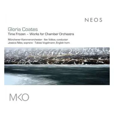 CD Gloria Coates: Time Frozen - Works For Chamber Orchestra DIGI