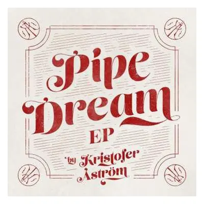 CD Kristofer Åström: Pipe Dream EP