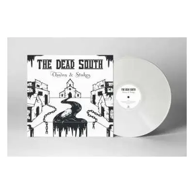 LP The Dead South: Chains & Stakes (limited Edition) (white Vinyl)